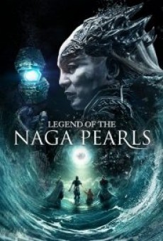 LEGEND OF THE NAGA PEARLS อภินิหารตำนานมุกนาคี