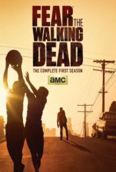 Fear The Walking Dead Season 1