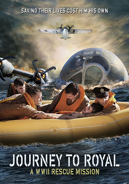 Journey to Royal: A WWII Rescue Mission (2021)