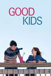 Good Kids (2016) เรียนจบแล้ว…ขอเป็นตัวเองสักครั้ง