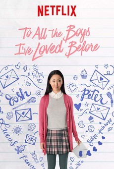 To All the Boys I've Loved Before (2018) แด่ชายทุกคนที่ฉันเคยรัก