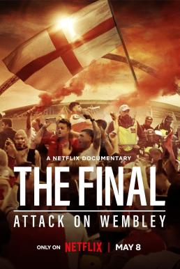 The Final: Attack on Wembley (2024) NETFLIX บรรยายไทย